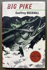 Big Pike by Geoffrey Bucknell 1st Edition Signed x 2 Pike Fishing Book