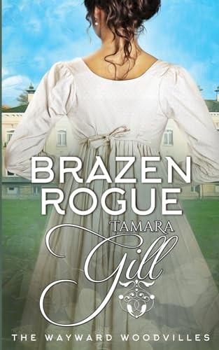 Brazen rogue the - brazen, wayward