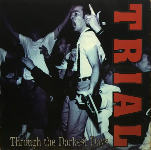 Trial through the darkest days - through,