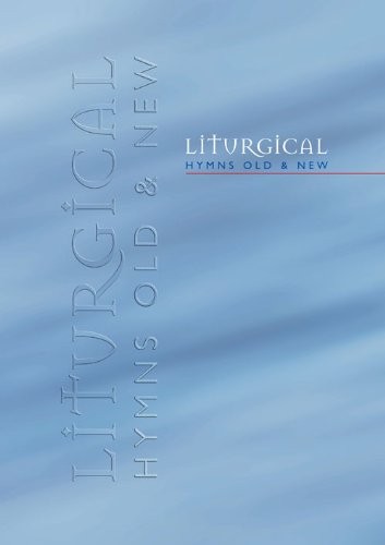 Liturgical hymns old and - liturgical,
