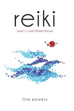Reiki: Level I, II and Master