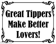 GREAT TIPPERS MAKE BETTER