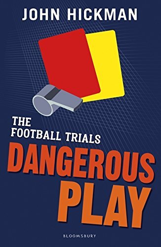 The football trials - the, dangerous