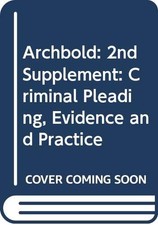 Archbold 2007: 2nd Supplement: Criminal Pleading, Evidence and P