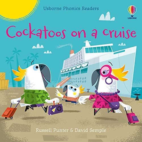 Cockatoos cruise phonics - a,