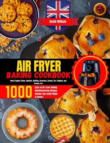 Air fryer baking cookbook 1000 - air,