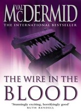 The Wire in the Blood By Val