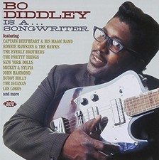 Bo Diddley is a ... Songwriter