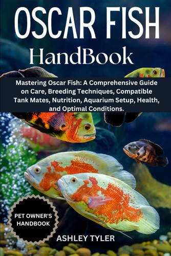 Oscar fish handbook - fish, mastering