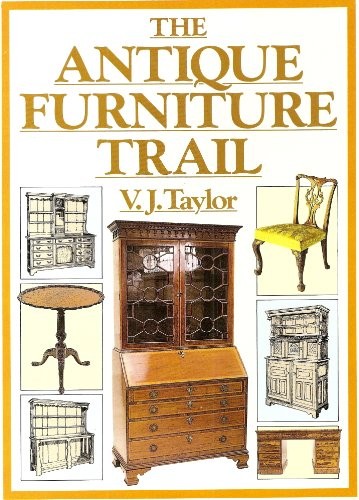 The antique furniture trail - furniture,