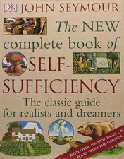 The New Complete Book of Self-Sufficiency: The Clas... by Seymour, John Hardback