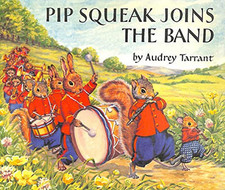 Pip Squeak Joins the Band (Medici books for chil... by Tarrant, Audrey Paperback