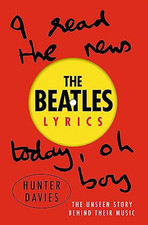 The Beatles Lyrics: The Unseen Story Behind Their Music by Beatles, The Book The