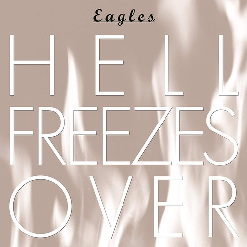 The eagles hell - the,