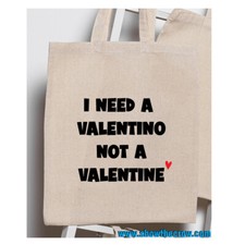 "I need a Valentino"