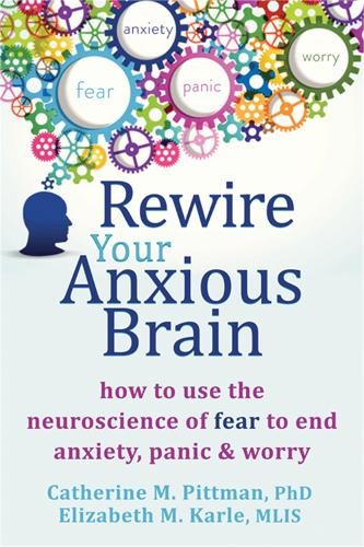 Rewire your anxious - rewire, brain: