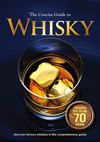 The concise guide whiskey - the,