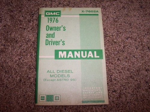 1976 gmc diesel truck owner - gmc,