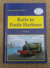 Rails to Poole Harbour by Colin Stone EXCELLENT CONDITION