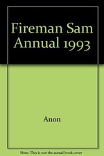 Fireman Sam Annual 1993,Anon