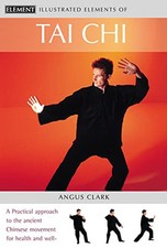 Tai Chi: A practical approach to the ancient Chines... by Clark, Angus Paperback