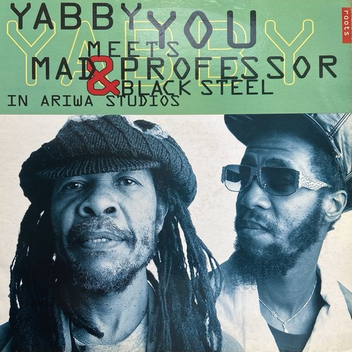 Yabby you meets mad - you,