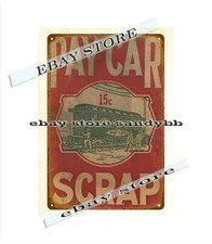 Pay Car Scrap metal tin sign