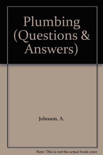 Plumbing questions answers - plumbing, (questions