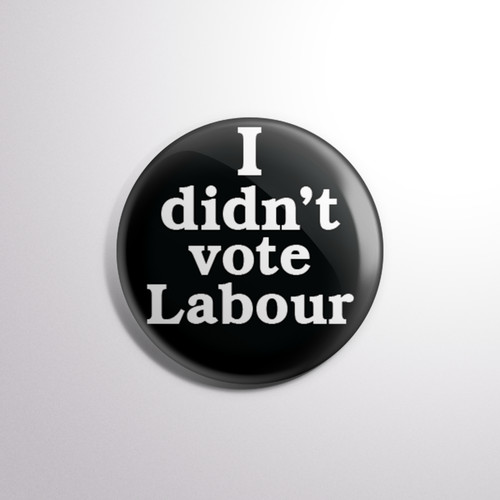 Didn vote labour pin - i,