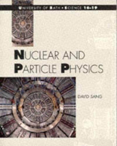 Nuclear and particle physics - particle,