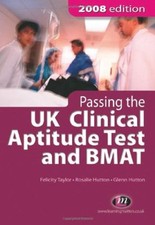 Passing the UK Clinical Aptitude Test (UKCAT) and BMAT 2008 (Student Guides to