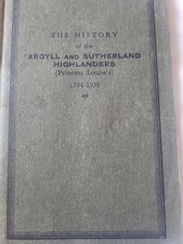 The History Of The Argyll And Sutherland Highlanders Princess Louise's 1794-1939
