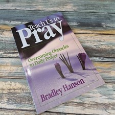 TEACH US TO PRAY: OVERCOMING