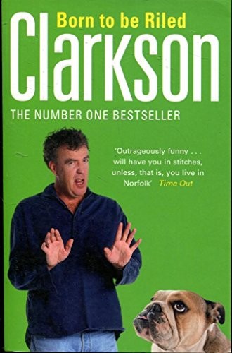 Born riled by clarkson - by,