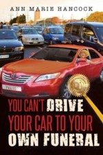 You Can't Drive Your Car to