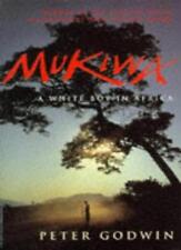 Mukiwa: A White Boy in Africa,Peter Godwin