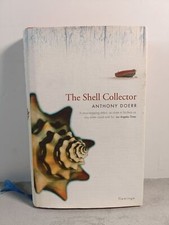 The Shell Collector Anthony Doerr (Debut Book) Hardback 1st Edition 1/1 