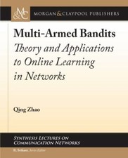Multi-Armed Bandits: Theory and Applications to Online Learning in Networks (Syn