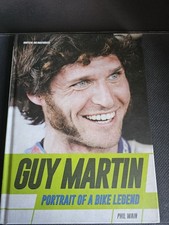 GUY MARTIN. PORTRAIT OF A BIKE LEGEND. HARDBACK BOOK, EXCELLENT CONDITION
