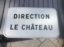 Vintage French Aluminium ROAD STREET SIGN * DIRECTION LE CHATEAU * 20” x 13 *VGC