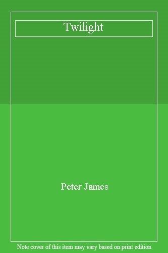 Twilight peter james - twilight,