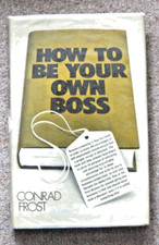 How to Be your Own Boss by