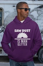 Carpenter Hoodie Saw dust is...Glitter Funny Woodcutter Dad Grandpa Fathers Day