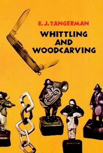 Whittling and woodcarving - and,