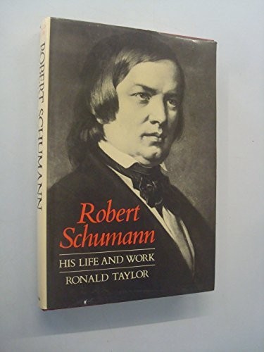 Robert schumann his life and - robert,