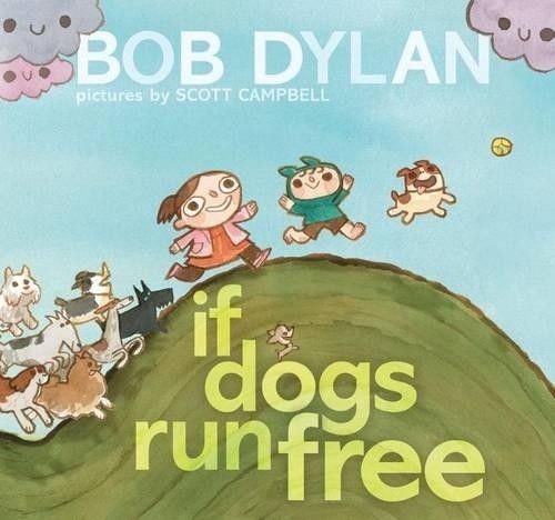 Dogs run free bob - bob, dylan