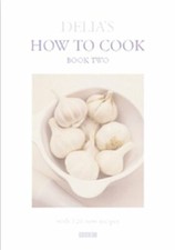 Delia's How to Cook Book Two By Delia Smith. 9780563384311