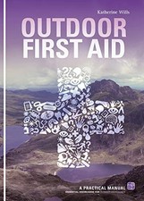 Outdoor First Aid: A Practical