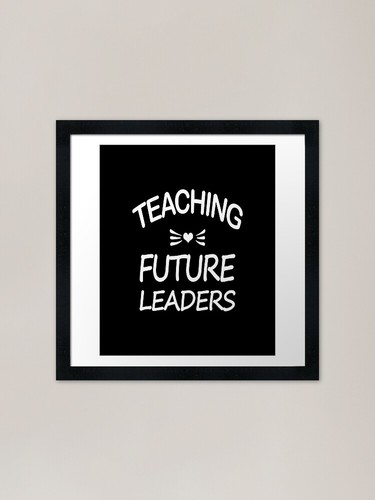 Teaching future leaders framed - future,