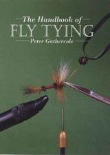Handbook of Fly Tying, The by